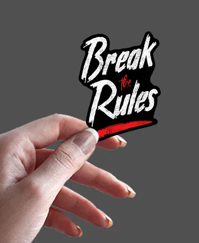Break The Rules - Rei do Sticker