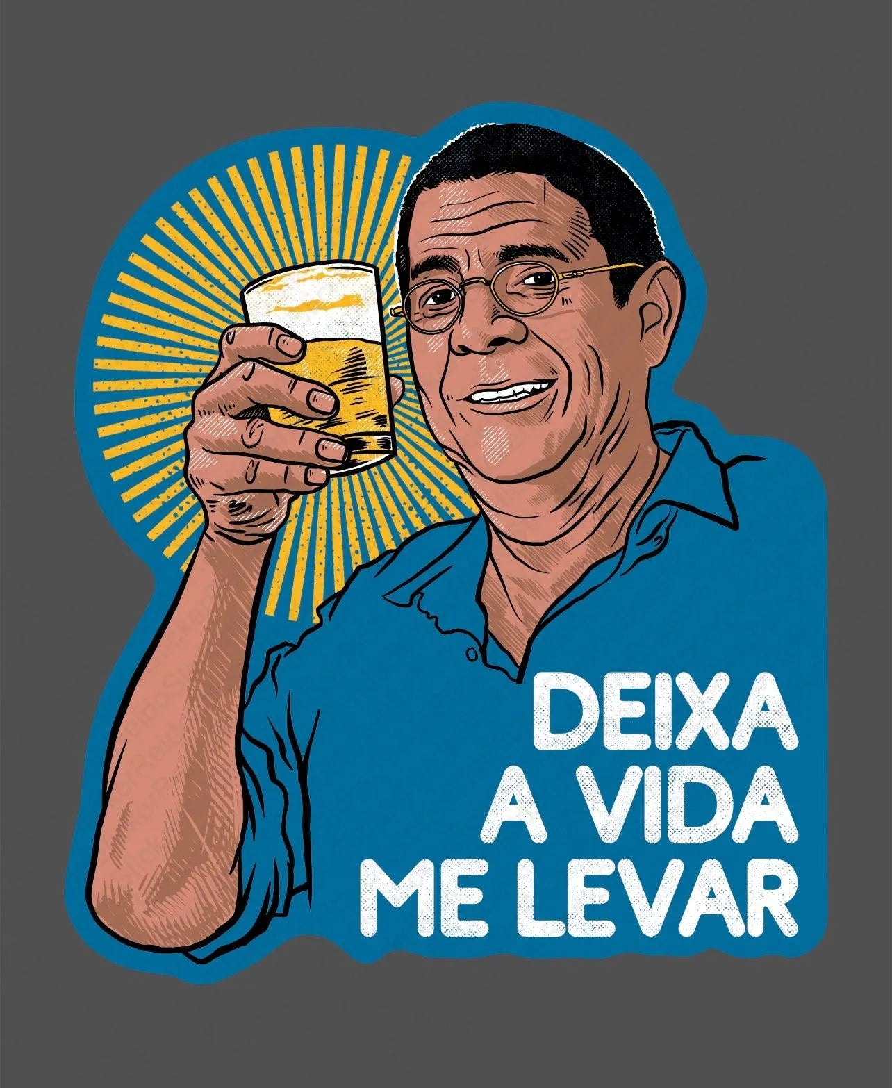 Deixa a Vida Me Levar - Rei do Sticker
