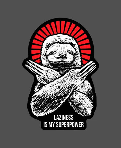 Laziness - Rei do Sticker