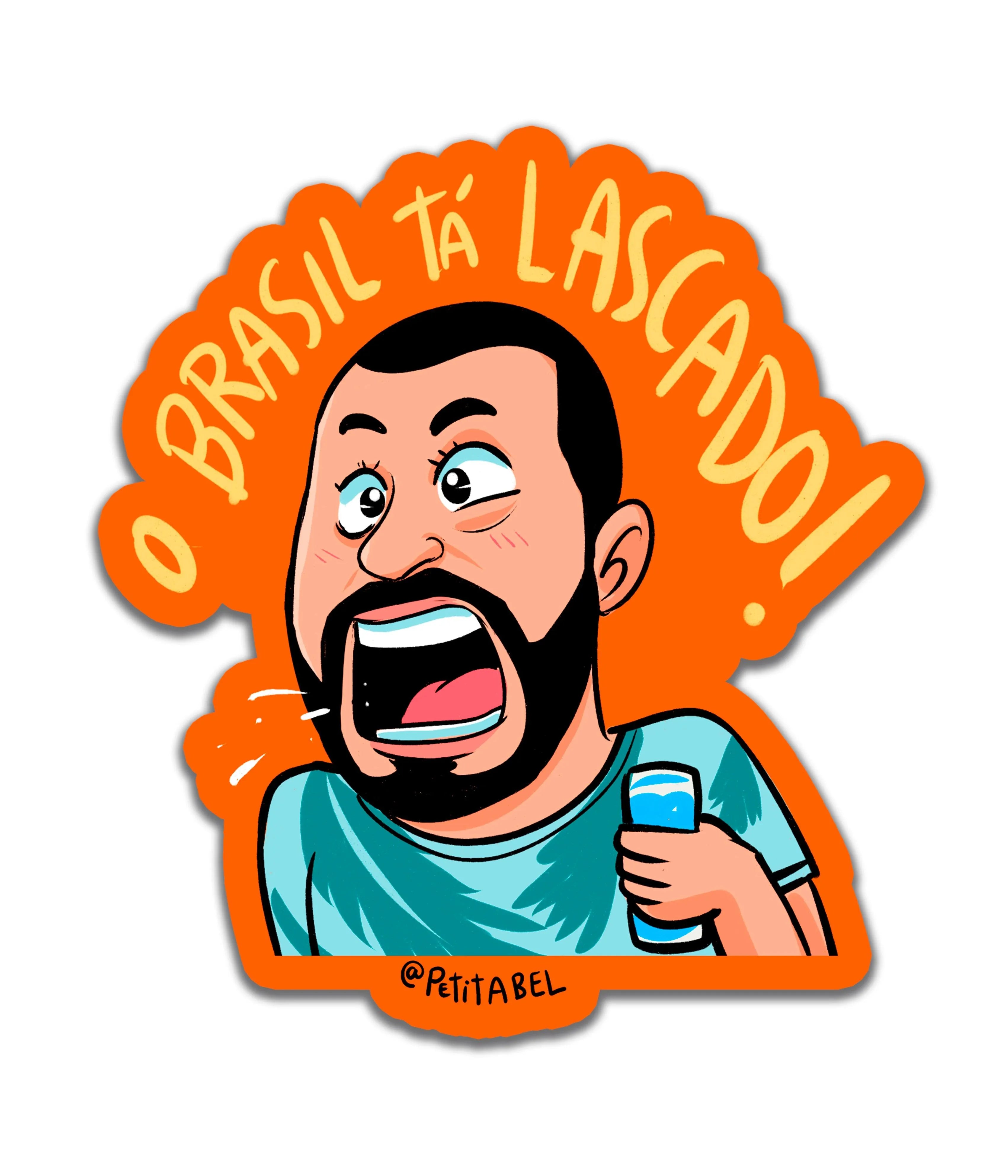 O Brasil Ta Lascado - Rei do Sticker