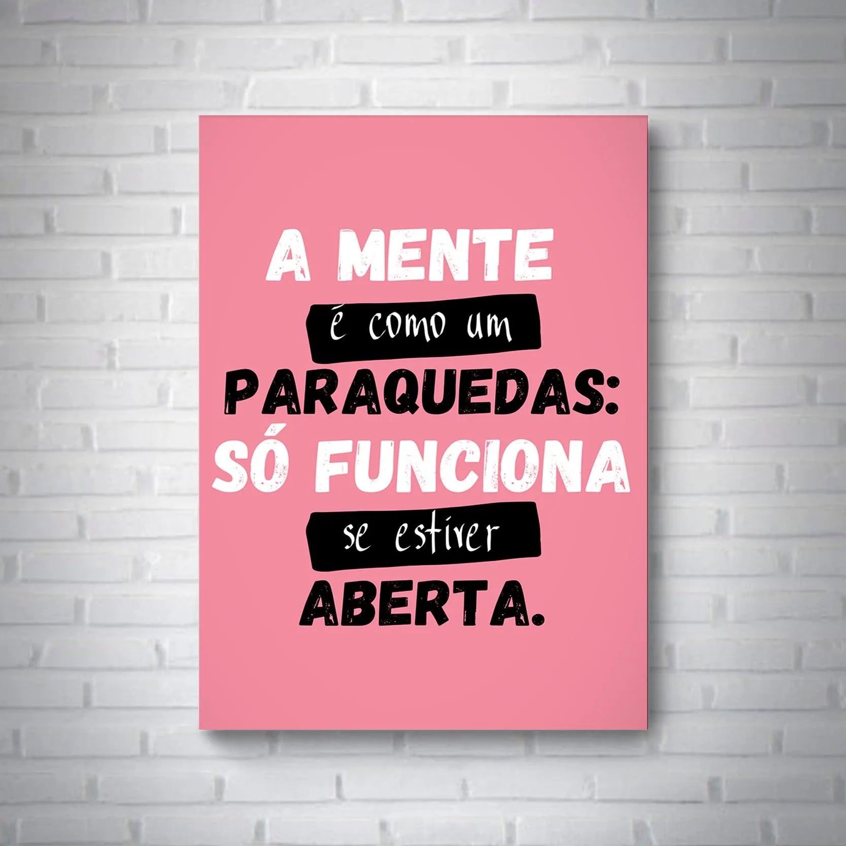 Quadro A Mente é Como Um - Rei do Sticker