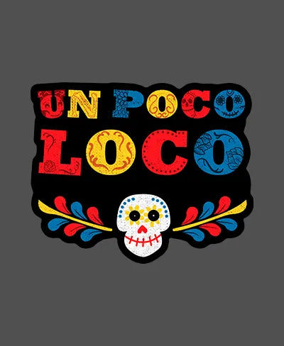 Un Poco Loco - Rei do Sticker