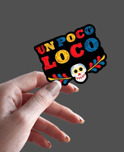 Un Poco Loco - Rei do Sticker