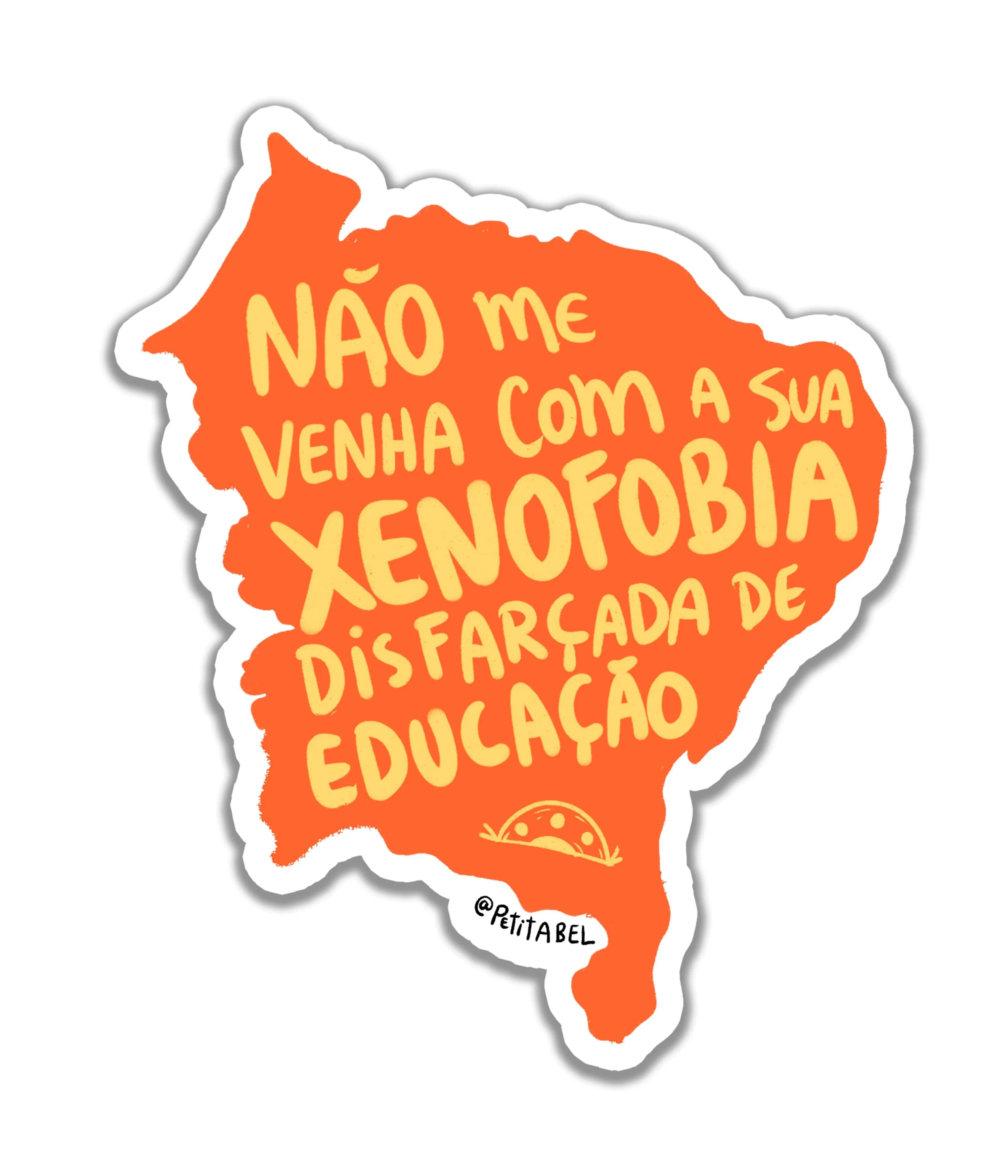 Xenofobia não é educação - Rei do Sticker