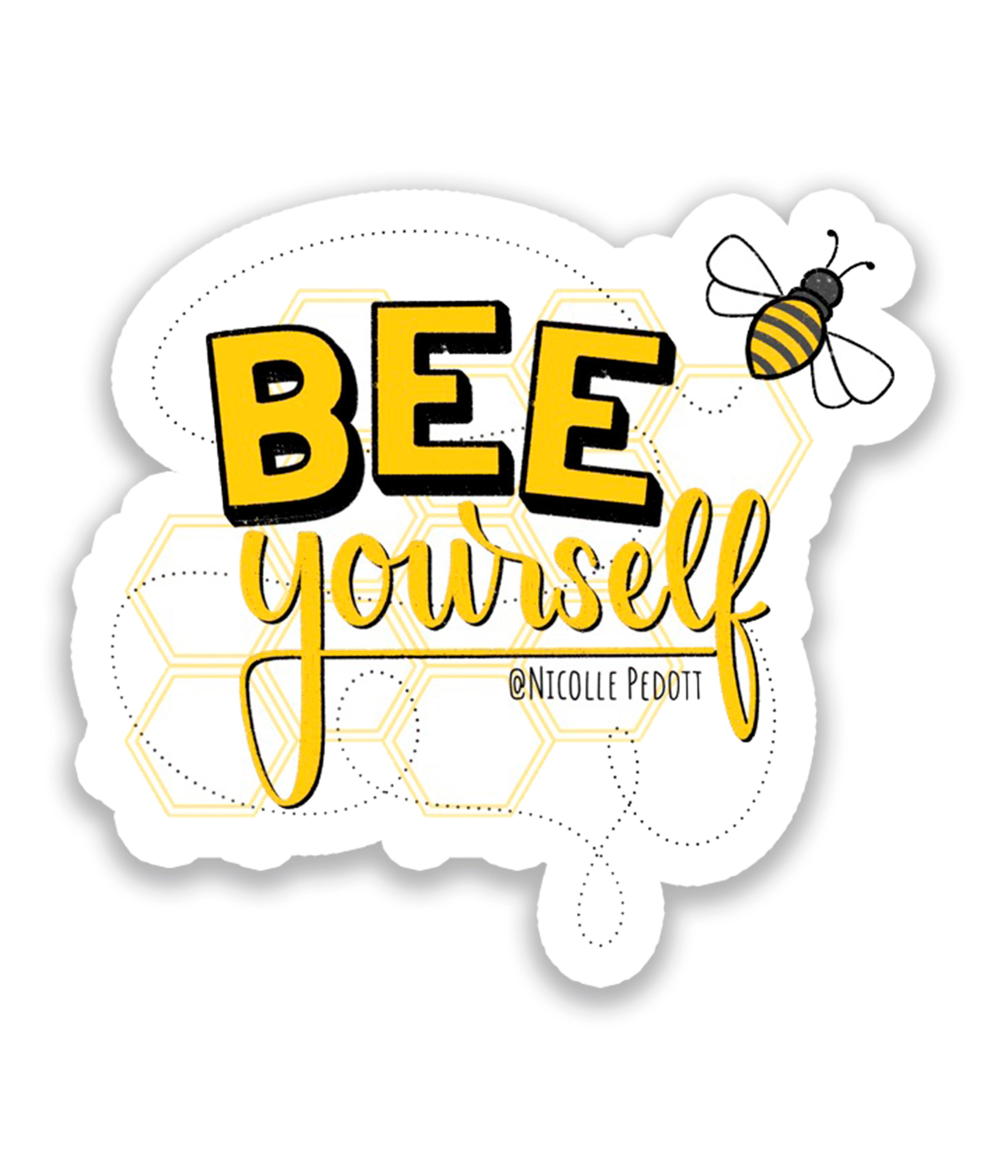 Bee yourself - Rei do Sticker