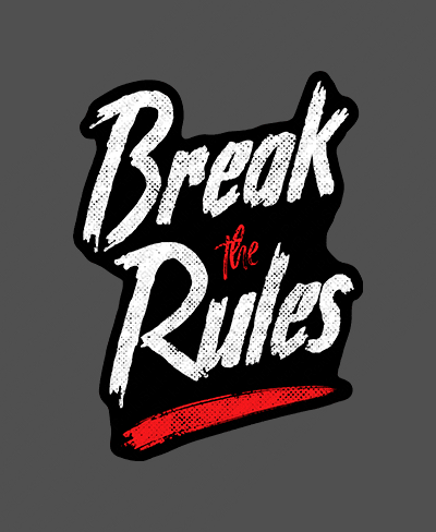 Break The Rules - Rei do Sticker