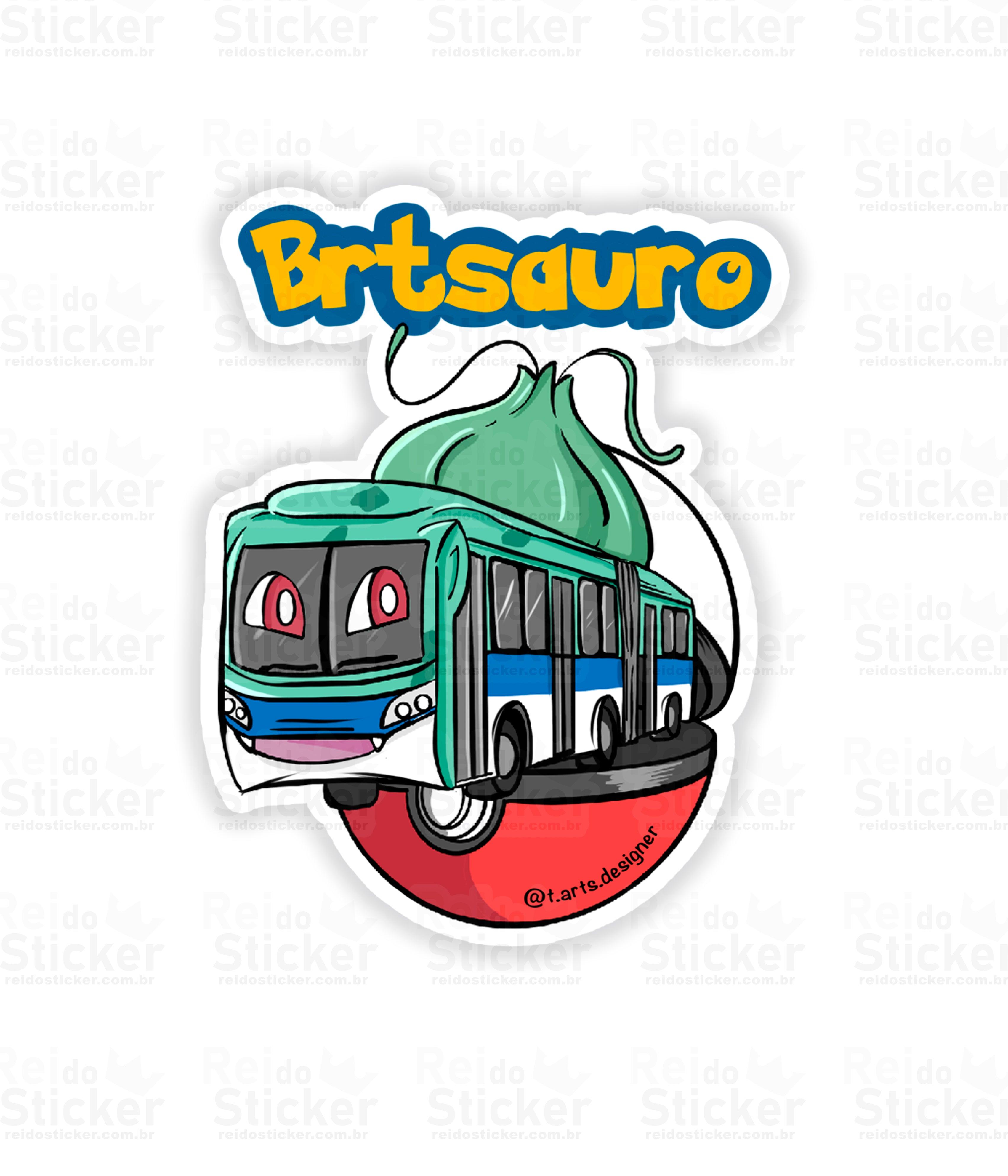Brtsauro - Rei do Sticker