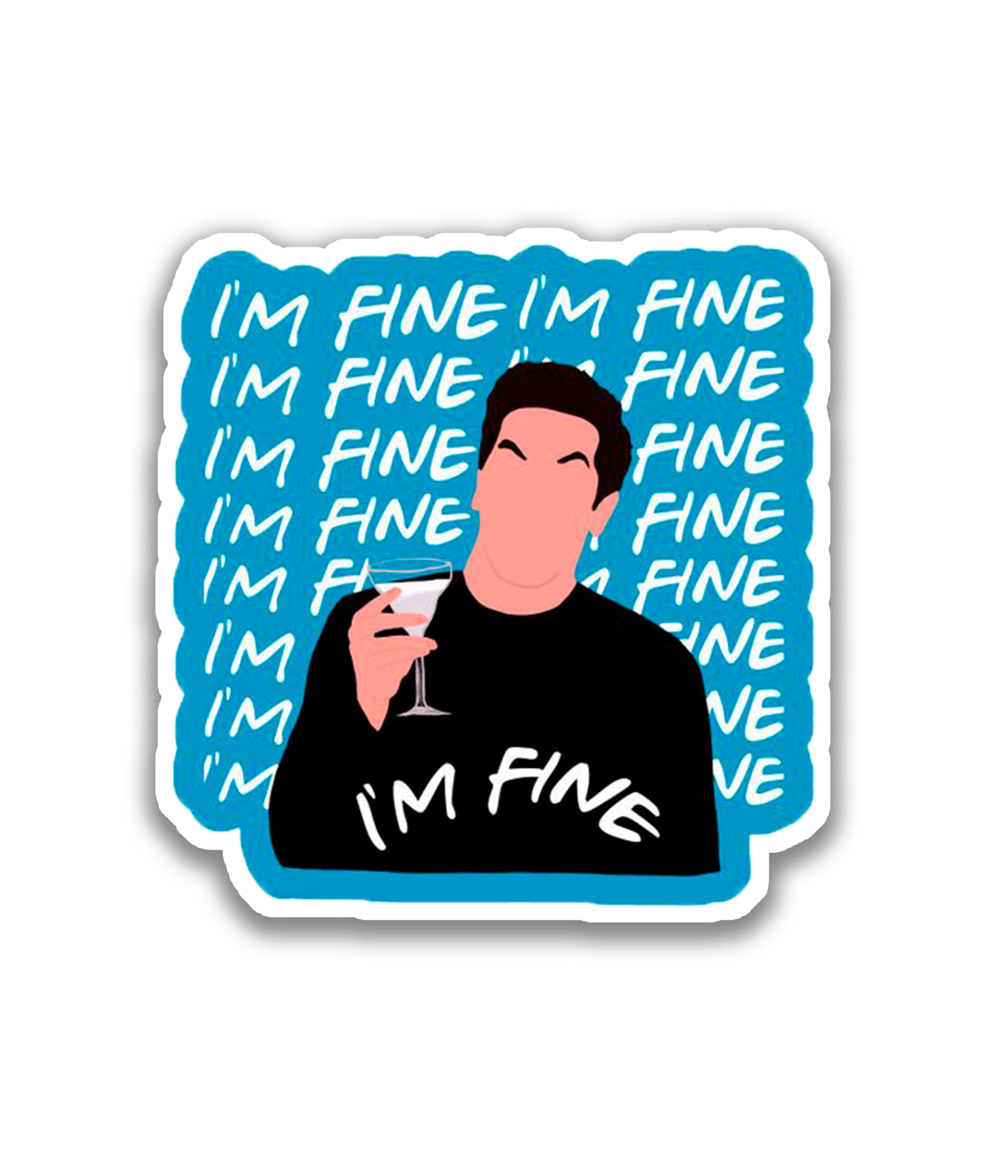 I'm fine - Rei do Sticker