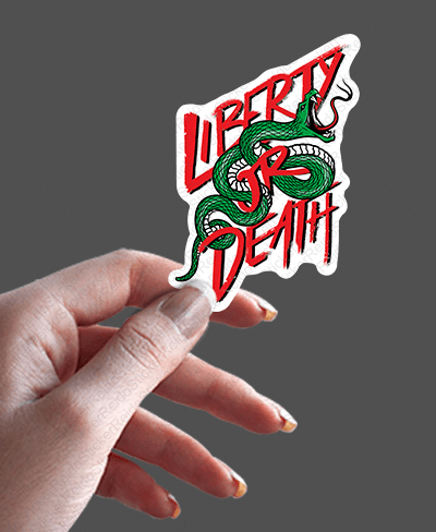 Liberty Or Death - Rei do Sticker