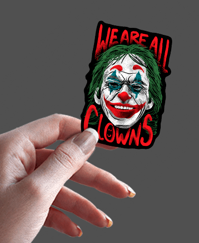 We Are All Clowns - Rei do Sticker